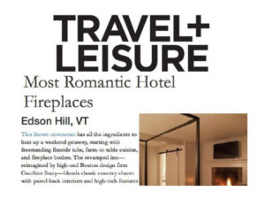 Magazine page from Travel + Leisure featuring “Most Romantic Hotel Fireplaces.” The section highlights Edson Hill, VT, one of the top romantic hotels, with a partial photo of a cozy fireplace in a modern room at the bottom right.