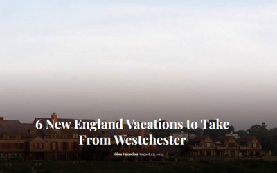6 New England Vacations to Take From Westchester